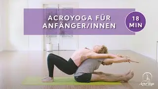 Acro Yoga Sequenz für Anfänger mit Franzi