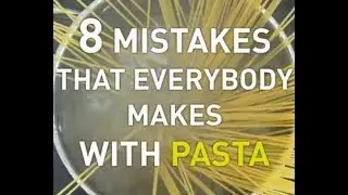 8 Mistakes That Everybody Makes With Pasta