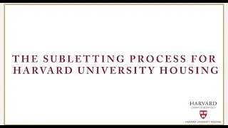Harvard University Housing: The Subletting Process