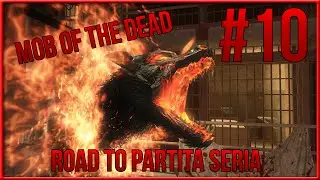 Ep. 10 - Mob of the Dead: Road to Partita Seria (Con Debe)