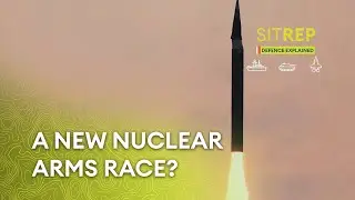Are we in a new nuclear arms race? | Sitrep podcast
