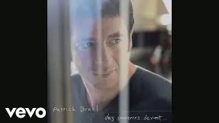Patrick Bruel - Panne de mélancolie (Audio)