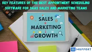 Key Features Of The Best Appointment Scheduling Software For SAAS Sales And Marketing Teams