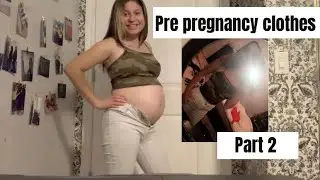Trying on pre pregnancy clothes part 2 (at 30 weeks)