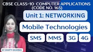 Mobile Technologies | SMS | MMS | 3G | 4G | Networking Class 10 Computer Applications