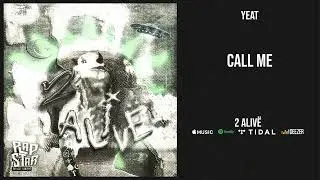 Yeat - ''Call me'' (2 Alive)