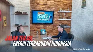 Jalan Terjal Energi Terbarukan Indonesia