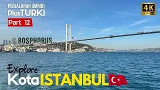 Umroh Plus Turki 2025 Part 12 | Last Day In ISTANBUL City