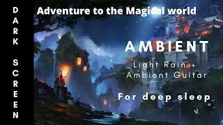Black screen + Ambient rock music +🌧 Rain ambience = Lucid adventure
