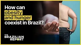 How can obesity and hunger coexist in Brazil?
