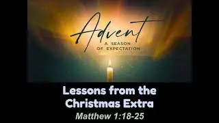 Bethel Christian Reformed Church 12/21/2025: Lessons from the Christmas Extra