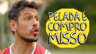 PELADA &Eacute; COMPROMISSO