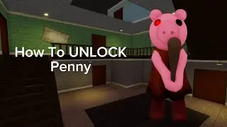 How To UNLOCK Penny - PIGGY (LIMITED TIME?)