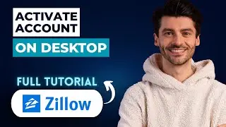 How to Activate Zillow Account on Desktop [2026 Full Guide]