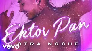 Ektor Pan - Otra Noche (Audio)