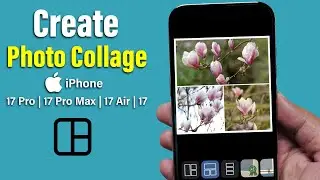 How to Create Collage in iPhone 17- Pro-Max-Air
