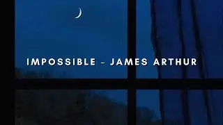 James Arthur - Impossible - Tradução