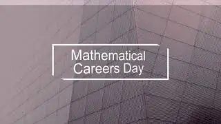 Mathematical Careers Day 2021