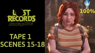 Lost Records | Tape 1: Bloom | Scenes 15-18 | No Commentary (PS5)