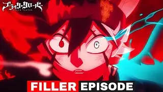 List of Complete Black Clover - Filler Episodes 2024