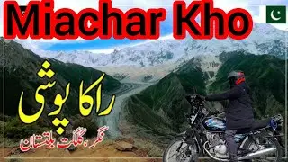 Miachar Kho Nagar Velley || Rakaposhi View Point || Amazing View Hunza Nagar Valley