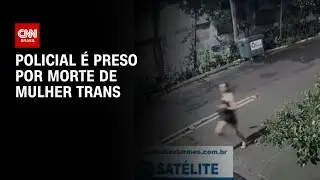 Policial é preso por morte de mulher trans em SP; vídeo mostra perseguição | CNN NOVO DIA
