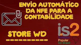 Envio Autom&aacute;tico do XML da NFe para Contabilidade - IS2 Store WD
