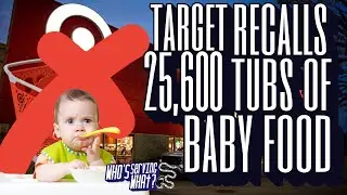 Target Recalls 26,500 Tubs of Baby Food? 👀