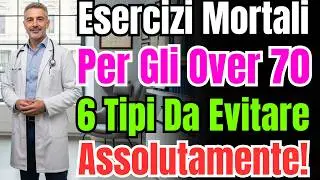 Allarme Salute Over 70: I 6 Esercizi Assolutamente Vietati Per Non Rischiare La Vita.