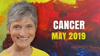 CANCER MAY 2019 Astrology Horoscope Forecast
