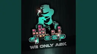 We Only Ask (Original Edit)