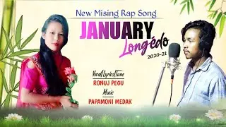 January Long&eacute;do ~ RONUJ PEGU || New Mising Rap Song 2021 || BK Official Creation Presents