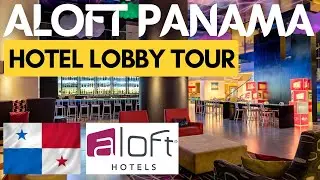 Aloft Panama LOBBY + POOL TOUR