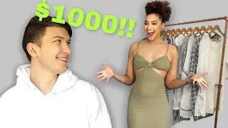 BOYFRIEND BUYS MY OUTFITS! **$1000 LIMIT**