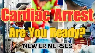 How to Prepare for an Incoming Cardiac Arrest for New Emergency Nurses: ER Nurse Tips