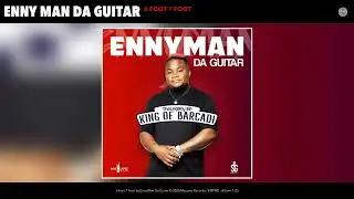 Enny Man Da Guitar - 6 foot 7 Foot (Remix) (Official Audio)