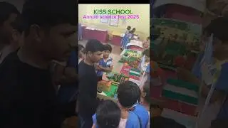ANNUAL SCIENCE FEST 2025 | KISS SCHOOL BHUBANESWAR | SCIENCE EXIBITION #shorts #viral #trending