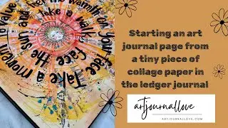 Starting an art journal from a tiny piece of collage paper in the Ledger journal