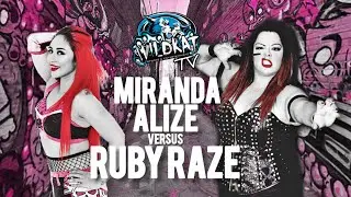 Ruby Raze vs. Miranda Alize