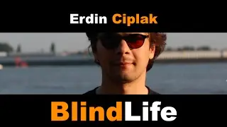 Erdin Ciplak - Kanaltrailer - BlindLife