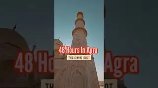 Agra Travel Photo Journal | Travel Shorts