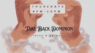 Take Back Dominion: Lazarus Come forth!