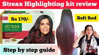 घर पर बालों को highlight करें सिर्फ 170/- में l Streax highlighting kit soft Red Shade review l