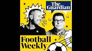 Premier League final-day drama and a Sunderland hangover: Football Weekly