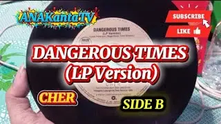 DANGEROUS TIMES (LP Version) by CHER (1987) @anak9273 