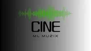 CINE &mdash; ML Muzix | Cinematic Electronic Journey