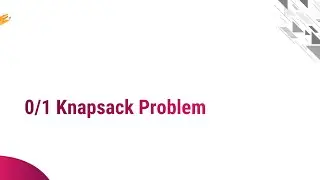 4.5 - 0/1 Knapsack Problem solving by Dynamic Programming & PYQ Sum Solution - ADA