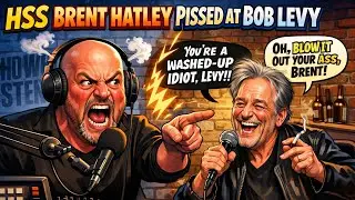 HSS Brent Hatley Pissed At Bob Levy