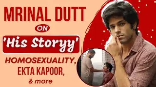 Mrinal Dutt on His Storyy | Khwabon Ke Parindey | Casting Couch | Working with Ekta Kapoor