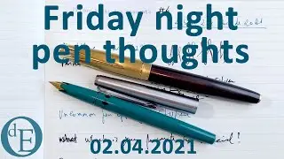 Friday night pen thoughts #4 - 2 April 2021